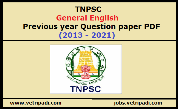 TNPSC General English – Previous year Question paper with Answer pdf collections (2013 – 2021)