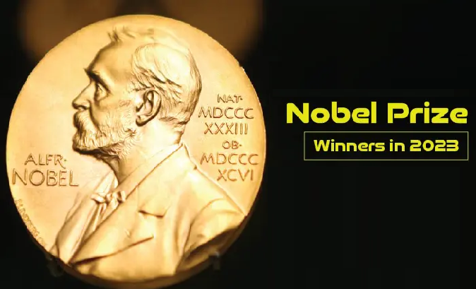 Nobel Prize Winners in 2023 List, Name and Fields !!