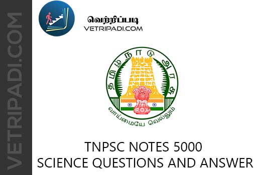 TNPSC Notes 5000 science Questions and Answers one liner
